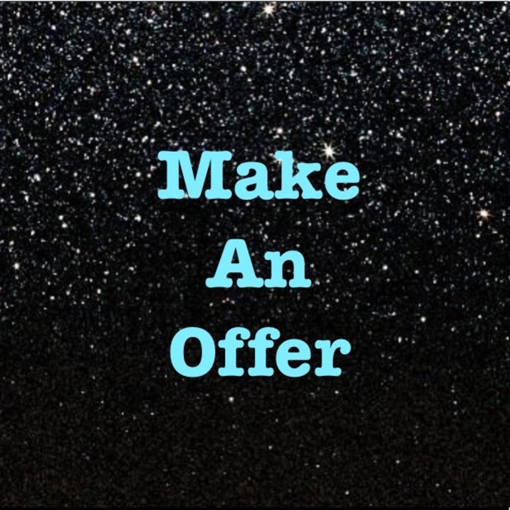 Make me some offers!